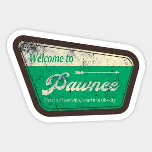 welcome to pawnee Sticker